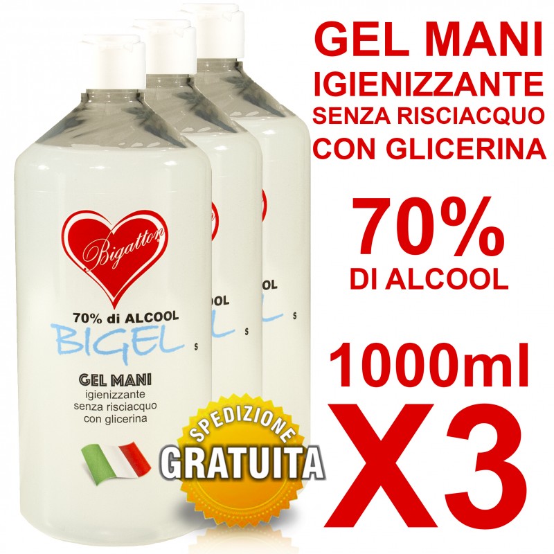 Gel Igienizzante mani senza risciacquo 70% di alcool 1000ml X3 - Bigatton  Shop